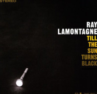 RAY LAMONTAGNE - TILL THE SUN TURNS BLACK (180GM) VINYL