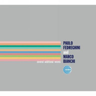 PAOLO FEDREGHINI MARCO BIANCHI - SEVERAL ADDITIONAL WAVES VINYL