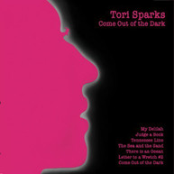 TORI SPARKS - UNTIL MORNING COME OUT OF THE DARK VINYL