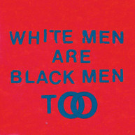 YOUNG FATHERS - WHITE MEN ARE BLACK MEN TOO VINYL