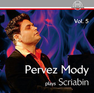 A. SCRIABIN / PERVEZ  MODY - PERVEZ MODY PLAYS SCRIABIN 5 CD