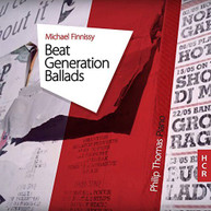 FINNISSY /  THOMAS - MICHAEL FINNISSY: BEAT GENERATION BALLADS CD