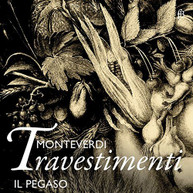 FRESCOBALDI /  IL PEGASO - MONTEVERDI: TRAVESTIMENTI CD