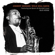 JOHNNY HODGES / WILD BILL  DAVIS - FEATURING LESS SPANN & MUNDELL LOWE CD