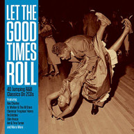LET THE GOOD TIMES ROLL / VARIOUS (UK) CD