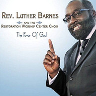 LUTHER BARNES &  RESTORATION WORSHIP CENTER CHOIR - FAVOR OF GOD CD