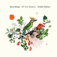 SARA SERPA / ANDRA  MATOS - ALL THE DREAMS CD