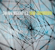 SHAWN NEW TOMORROW MAXWELL - SHAWN MAXWELL'S NEW TOMORROW CD
