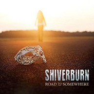 SHIVERBURN - ROAD TO SOMEWHERE CD