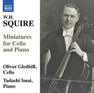 SQUIRE /  GLEDHILL / IMAI - W.H. SQUIRE: MINIATURES FOR CELLO & PIANO CD