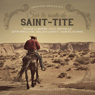 SUR LA ROUTE DE SAINT -TITE / VARIOUS (IMPORT) CD