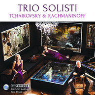 TCHAIKOVSKY /  RACHMANINOFF - TRIO SOLISTI PLAYS TCHAIKOVSKY & CD