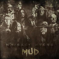 WHISKEY MYERS - MUD CD