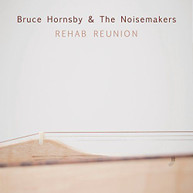 BRUCE HORNSBY &  NOISEMAKERS - REHAB REUNION VINYL