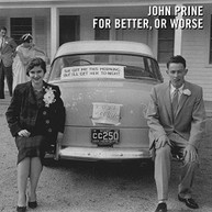 JOHN PRINE - FOR BETTER OR WORSE VINYL