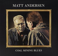 MATT ANDERSEN - COAL MINING BLUES VINYL