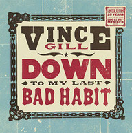 VINCE GILL - DOWN TO MY LAST BAD HABIT VINYL