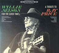 WILLIE NELSON - FOR THE GOOD TIMES: A TRIBUTE TO RAY PRICE VINYL