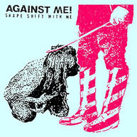 AGAINST ME - SHAPE SHIFT WITH ME (DIGIPAK) CD