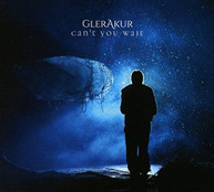 GLERAKUR - CAN'T YOU WAIT CD
