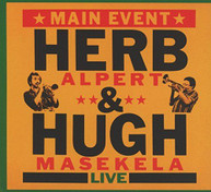 HERB ALPERT / HUGH  MASEKELA - MAIN EVENT (LIVE) CD