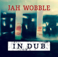 JAH WOBBLE - IN DUB: DELUXE (DLX) (UK) CD