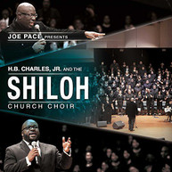 JOE PACE - JOE PACE PRESENTS: H.B. CHARLES JR. & SHILOH CHURC CD