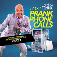 NEPHEW TOMMY - LOST PRANK PHONE CALLS PART 1 CD