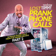 NEPHEW TOMMY - LOST PRANK PHONE CALLS PART 2 CD