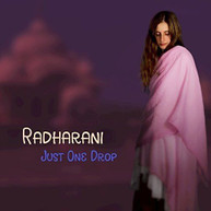 RADHARANI - JUST ONE DROP CD