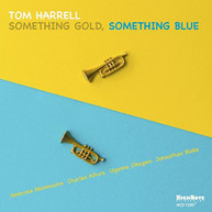 TOM HARRELL - SOMETHING GOLD SOMETHING BLUE CD