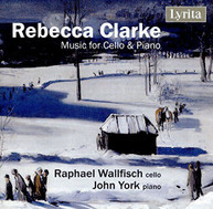 CLARKE /  WALLFISCH / YORK - REBECCA CLARKE: MUSIC FOR CELLO & PIANO CD
