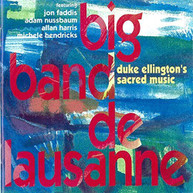 BIG BAND DE LAUSANNE - DUKE ELLINGTON'S SACRED MUSIC CD