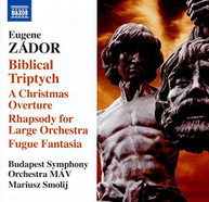 ZADOR /  SMOLIJ / BUDAPEST SYMPHONY ORCHESTRA MAV - EUGENE ZADOR: CD