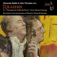 BRAHMS /  BAILLIE / THWAITES - BRAHMS: SONATAS FOR CELLO & PIANO FOUR CD