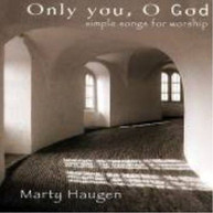 MARTY HAUGEN - ONLY YOU OH GOD CD