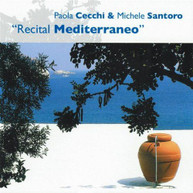 CECCHI -SANTORO - RECITAL MEDITERRANEO (IMPORT) CD