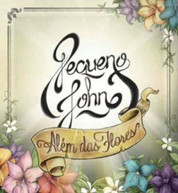 PEQUENO JOHN - ALEM DAS FLORES (IMPORT) CD