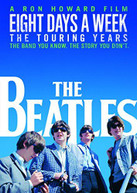 BEATLES - EIGHT DAYS A WEEK - THE TOURING YEARS / BLURAY