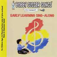 BOBBY SUSSER SINGERS - EARLY LEARNING SING-ALONG CD