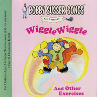 BOBBY SUSSER SINGERS - WIGGLE WIGGLE & OTHER EXERCISES CD