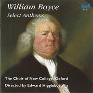 BOYCE /  CHOIR OF NEW COLLEGE OXFORD / HIGGINBOTTOM - SELECT ANTHEMS CD