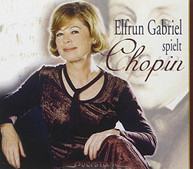 CHOPIN /  ELFRUN GABRIEL - ELFRUN GABRIEL SPIELT CHOPIN CD