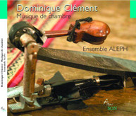 CLEMENT /  ENSEMBLE ALEPH - CHAMBER MUSIC CD