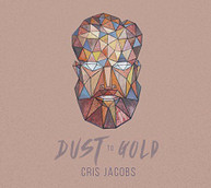 CRIS JACOBS - DUST TO GOLD CD