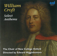 CROFT /  CHOIR OF NEW COLLEGE OXFORD / HIGGINBOTTOM - SELECT ANTHEMS CD