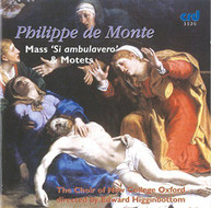 DE MONTE /  CHOIR OF NEW COLLEGE OXFORD - MASS SI AMBULAVERO & MOTETS CD