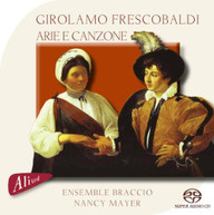 FRESCOBALDI /  ENSEMBLE BRACCIO - ARIE ET CANZONE CD
