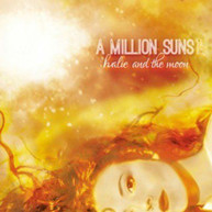 HALIE &  THE MOON - MILLION SUNS: VOL. 1 (EP) CD