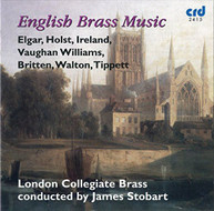 HOLST /  IRELAND / BRITTEN / LONDON COLLEGIATE - ENGLISH BRASS MUSIC CD